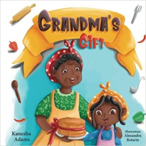 Grandma’s Gift - Kanesha Barnes-Adams (NLC Arkansas ‘20)