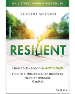 Resilient: How to Overcome Anything and Build a Million Dollar Business With or Without Capital - Sevetri Wilson (NLC Louisiana ‘19)
