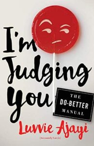 I'm Judging You - Luuvie-Ajayi-Jones